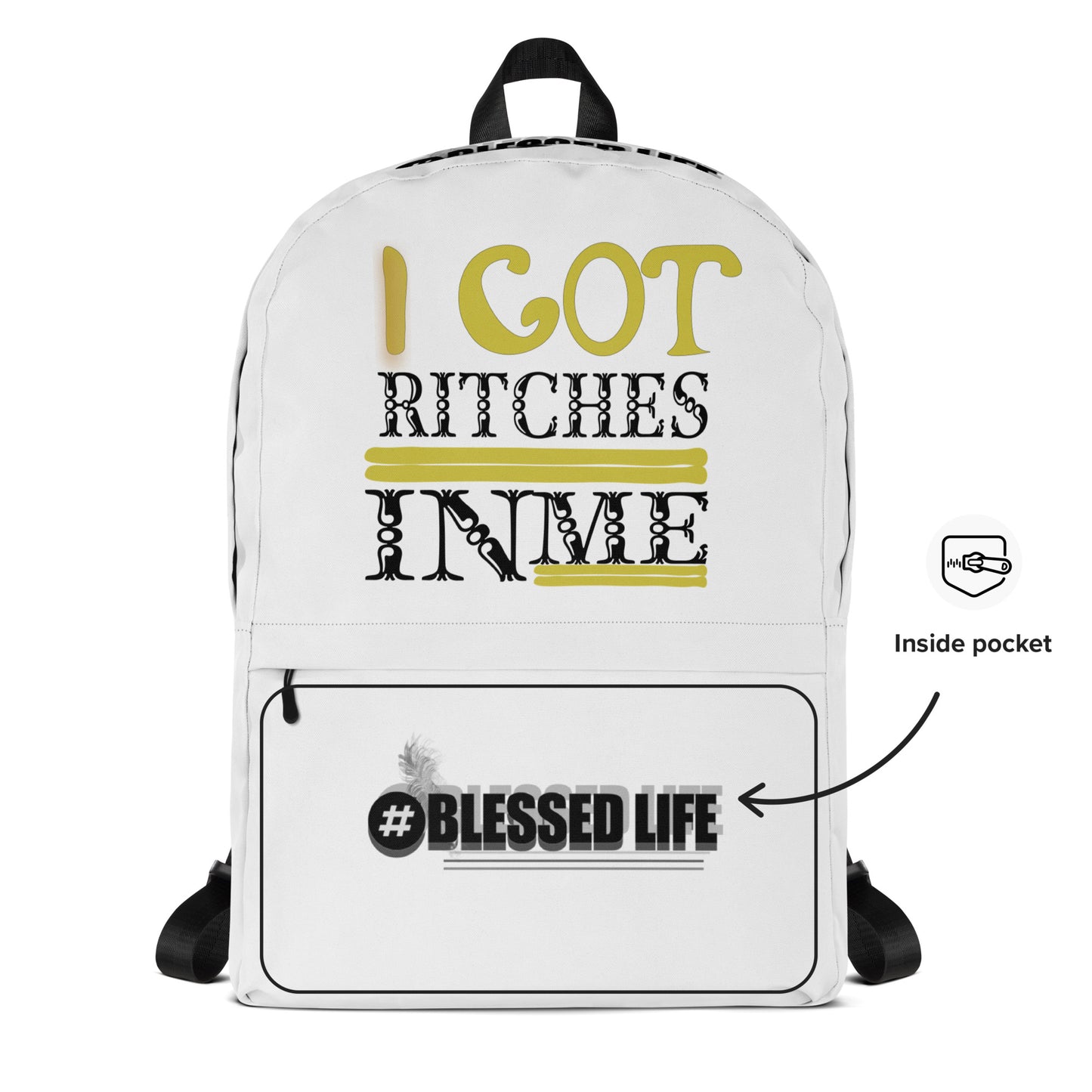 I GOT RITCHES IN ME/BLESSED LIFE COLLABORATION Backpack