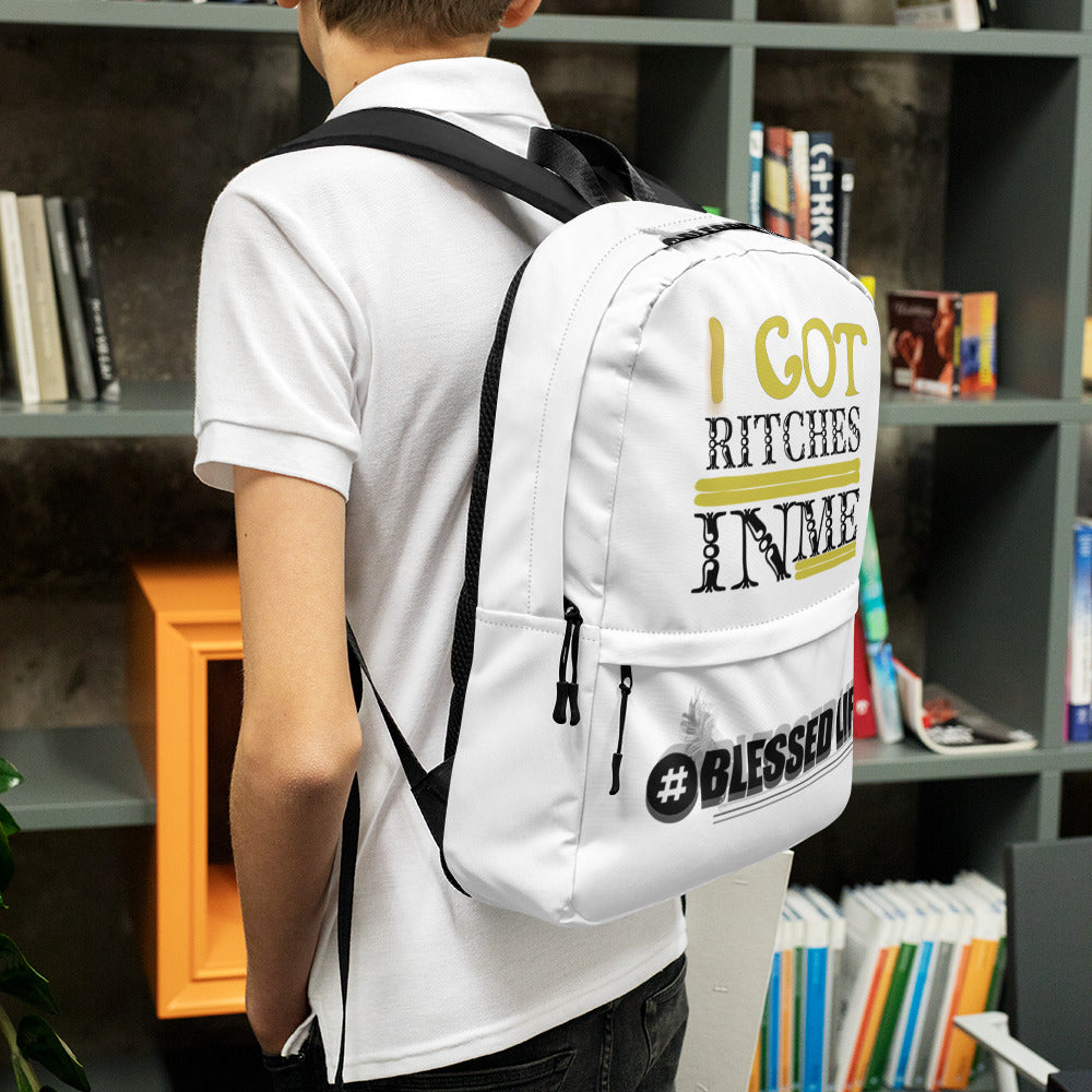 I GOT RITCHES IN ME/BLESSED LIFE COLLABORATION Backpack