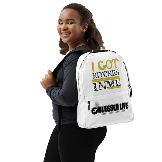 I GOT RITCHES IN ME/BLESSED LIFE COLLABORATION Backpack