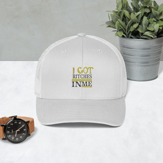 I GOT RITCHES IN ME Trucker Cap